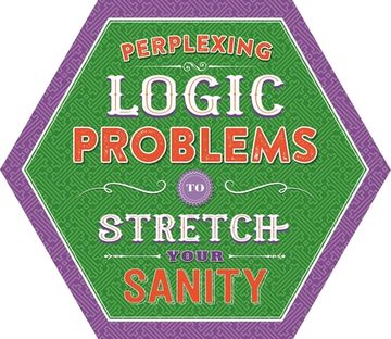 portada Perplexing Logic Problems to Stretch Your Sanity: Puzzle Pad with Tear-Off Pages