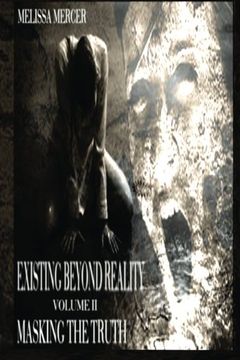 portada Existing Beyond Reality Volume II: Masking The Truth