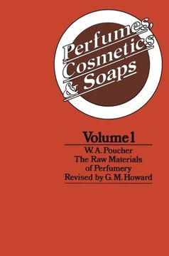 portada Perfumes, Cosmetics and Soaps: Volume I The Raw Materials of Perfumery (Volume 1)