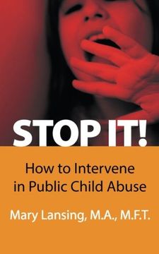 portada Stop It!: How to Intervene in Public Child Abuse