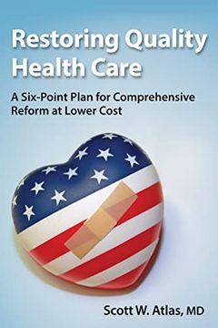 portada Restoring Quality Health Care: A Six-Point Plan for Comprehensive Reform at Lower Cost (Hoover Institution Press Publication)
