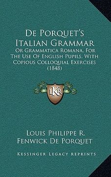 portada de porquet's italian grammar: or grammatica romana, for the use of english pupils, with copious colloquial exercises (1848) (in English)