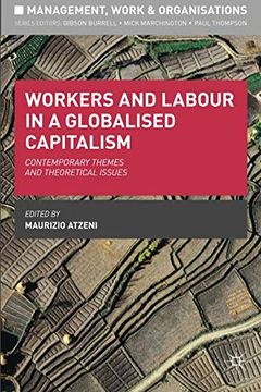 portada Workers and Labour in a Globalised Capitalism: Contemporary Themes and Theoretical Issues (Management, Work and Organisations) 