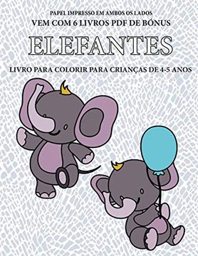portada Livro Para Colorir Para Crianças de 4-5 Anos (Elefantes): Este Livro tem 40 Páginas Coloridas sem Stress Para Reduzir a Frustração e Melhorar a. O Controlo da Caneta e a Exercitar as Suas (en Portugués)