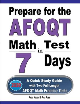 portada Prepare for the AFOQT Math Test in 7 Days: A Quick Study Guide with Two Full-Length AFOQT Math Practice Tests (in English)