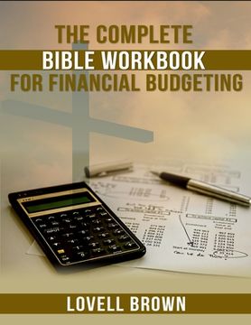 portada The Complete Bible Workbook For Financial Budgeting (en Inglés)