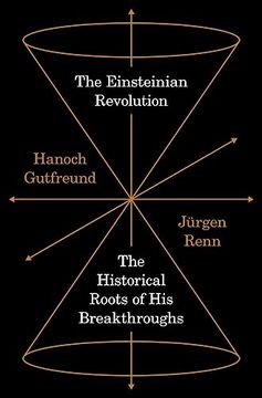 portada The Einsteinian Revolution: The Historical Roots of his Breakthroughs (en Inglés)