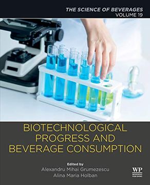 portada Biotechnological Progress and Beverage Consumption: Volume 19: The Science of Beverages (en Inglés)