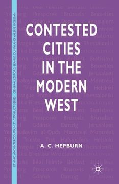 portada Contested Cities in the Modern West (en Inglés)