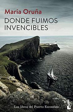 portada Donde Fuimos Invencibles - Mar&Iacute;A Oru&Ntilde;A - Libro Físico