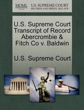 portada u.s. supreme court transcript of record abercrombie & fitch co v. baldwin (en Inglés)