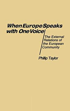 portada When Europe Speaks With one Voice: The External Relations of the European Community (Contributions in Political Science) 