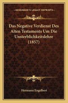 portada Das Negative Verdienst Des Alten Testaments Um Die Unsterblichkeitslehre (1857) (en Alemán)
