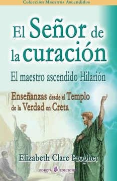 portada El Senor de la Curacion: El Maestro Ascendido Hilarion (in Spanish)