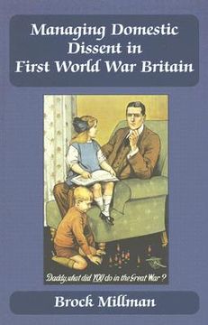 portada managing domestic dissent in first world war britain (en Inglés)