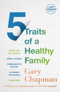 portada 5 Traits of a Healthy Family: Steps You Can Take to Grow Closer, Communicate Better, and Change the World Together (in English)