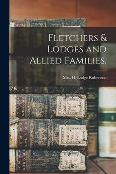 portada Fletchers & Lodges and Allied Families. (en Inglés)