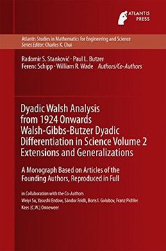 portada Dyadic Walsh Analysis from 1924 Onwards Walsh-Gibbs-Butzer Dyadic Differentiation in Science Volume 2 Extensions and Generalizations: A Monograph ... in Mathematics for Engineering and Science