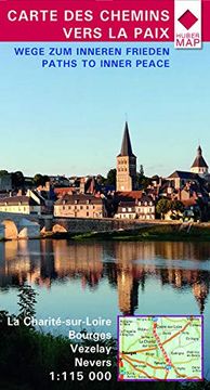 portada Wege zum Inneren Frieden. La Charité-Sur-Loire - Bourges-Vezelay-Nevers 1: 115 000 (en Alemán)