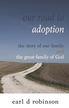 portada Our Road to Adoption: The Story of our Family and the Great Family of God (en Inglés)