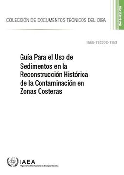 portada Guia Para el uso de Sedimentos en la Reconstruccion Historica de la Contaminacion en Zonas Costeras (Paperback)