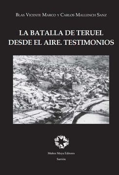 portada La Batalla de Teruel Desde el Aire. Testimonios