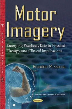 portada Motor Imagery: Emerging Practices, Role in Physical Therapy and Clinical Implications (Neuroscience Research Progress)