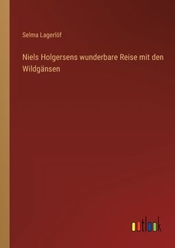 portada Niels Holgersens wunderbare Reise mit den Wildgänsen (en Alemán)