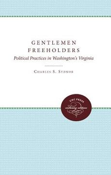 portada gentlemen freeholders: political practices in washington's virginia (en Inglés)