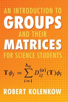 portada An Introduction to Groups and Their Matrices for Science Students