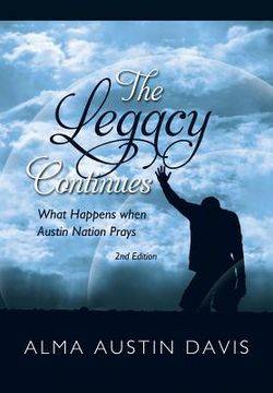 portada The Legacy Continues: What Happens when Austin Nation Prays: Austin Family Book (en Inglés)