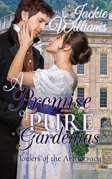 portada A Promise of Pure Gardenias (en Inglés)