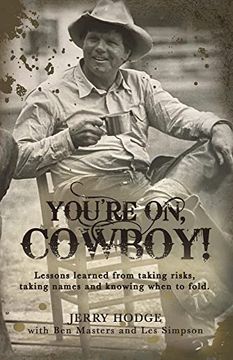 portada You're on, Cowboy! Lessons Learned From Taking Risks, Taking Names and Knowing When to Fold. (en Inglés)