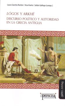 portada Lógos y Arkhé: Discurso Político y Autoridad en la Grecia Antigua