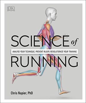 portada Science of Running: Analyse Your Technique, Prevent Injury, Revolutionise Your Training (en Inglés)