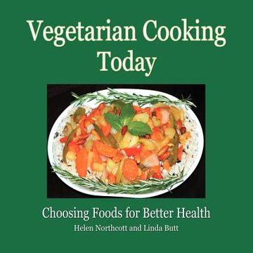 portada vegetarian cooking today: choosing foods for better health (in English)