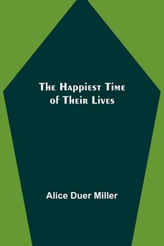 portada The Happiest Time of Their Lives (en Inglés)