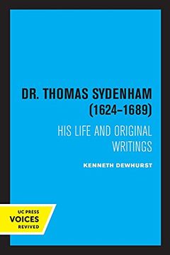 portada Dr. Thomas Sydenham (1624-1689): His Life and Original Writings (en Inglés)