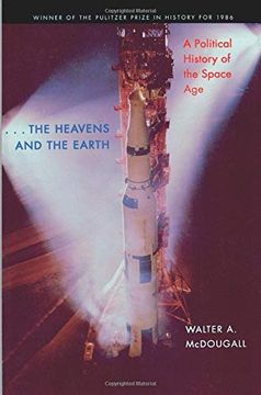 portada The Heavens and the Earth: A Political History of the Space age (en Inglés)