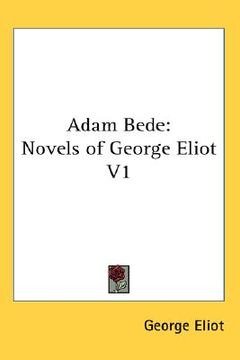 portada adam bede: novels of george eliot v1 (en Inglés)