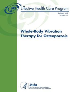 portada Whole-Body Vibration Therapy for Osteoporosis: Technical Brief Number 10 (en Inglés)
