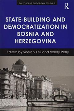 portada State-Building and Democratization in Bosnia and Herzegovina (en Inglés)