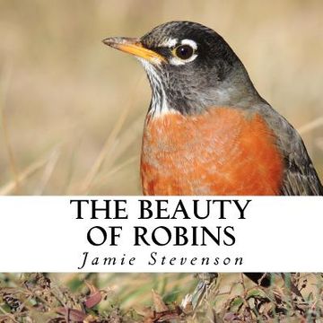 portada The Beauty of Robins: A text-free book for Seniors and Alzheimer's patients (in English)
