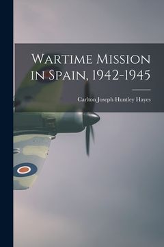 portada Wartime Mission in Spain, 1942-1945 (in English)