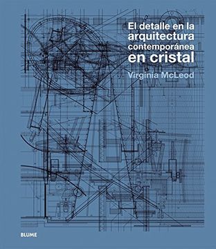 portada Detalle en la Arquitectura Contempor Nea en Cristal: El Detalle en la Arquitectura Contemporáne en Cristal (in Spanish)