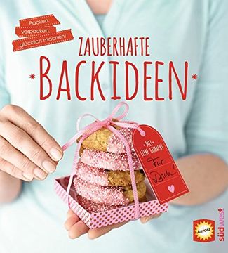 portada Zauberhafte Backideen: Backen, Verpacken, Glücklich Machen (en Alemán)