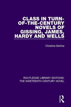 portada Class in Turn-Of-The-Century Novels of Gissing, James, Hardy and Wells (in English)