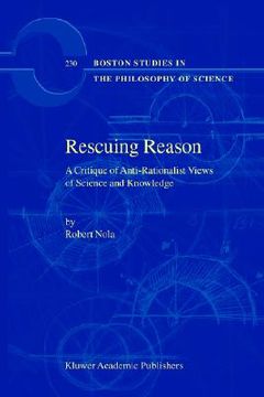 portada rescuing reason: a critique of anti-rationalist views of science and knowledge (en Inglés)