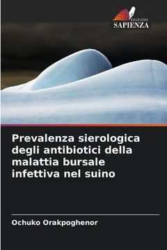 portada Prevalenza sierologica degli antibiotici della malattia bursale infettiva nel suino (en Italiano)