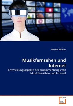 portada Musikfernsehen und Internet: Entwicklungsaspekte des Zusammenhangs von Musikfernsehen und Internet